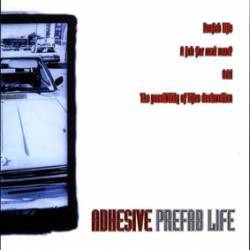 Adhesive : Prefab Life